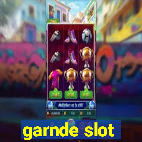 garnde slot