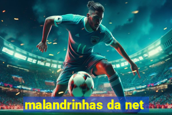 malandrinhas da net