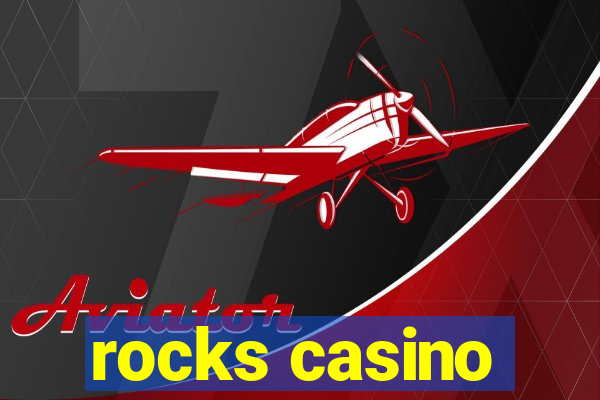 rocks casino