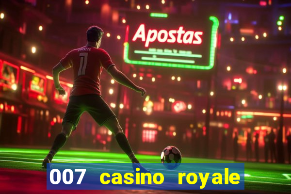 007 casino royale assistir online hd