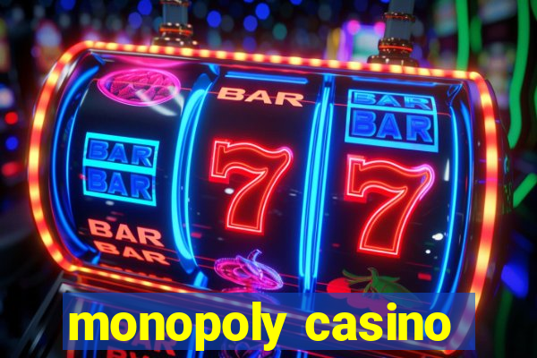 monopoly casino