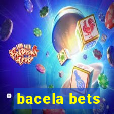 bacela bets