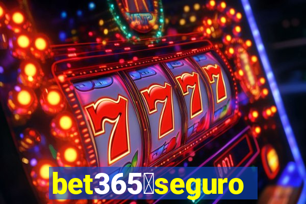 bet365茅seguro