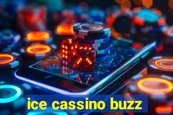 ice cassino buzz