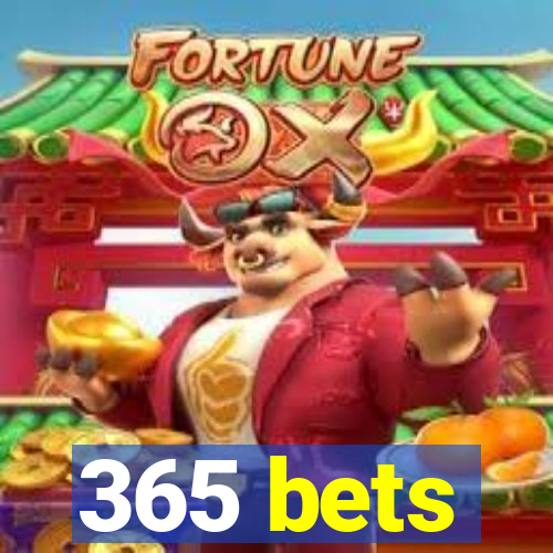 365 bets