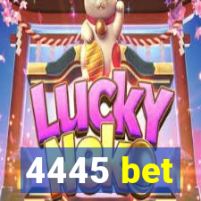 4445 bet