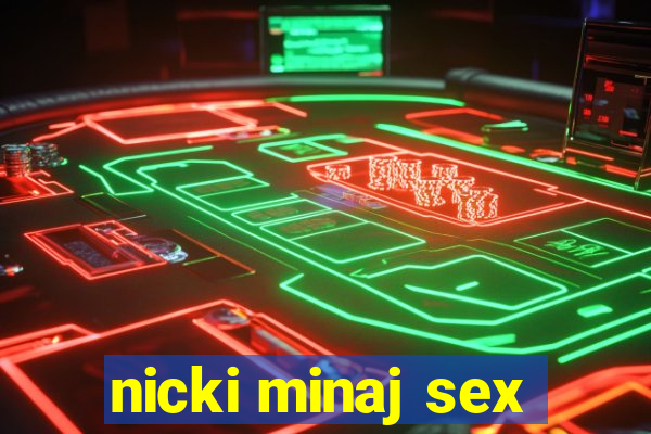 nicki minaj sex