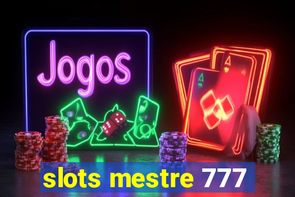 slots mestre 777