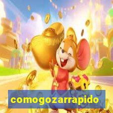 comogozarrapido