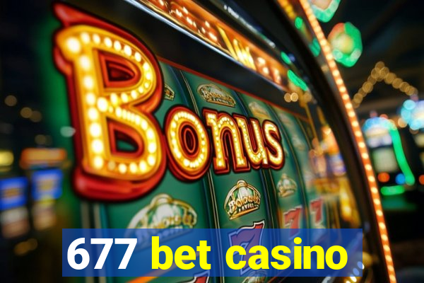 677 bet casino