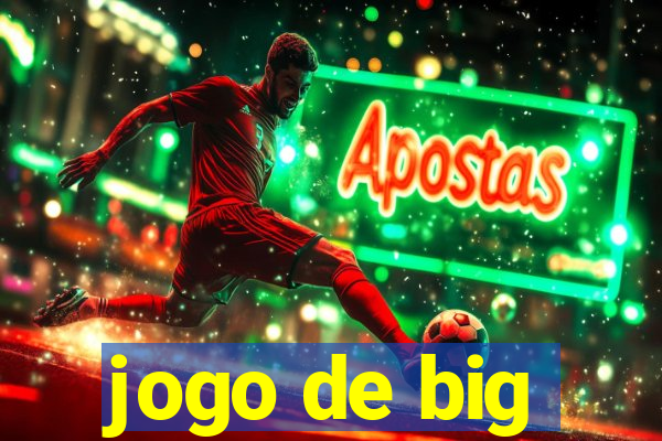 jogo de big