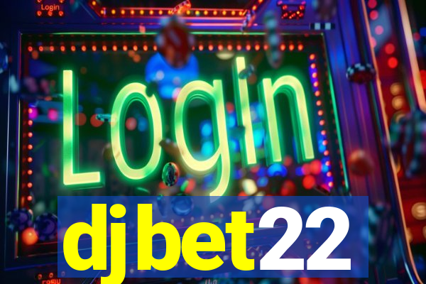 djbet22