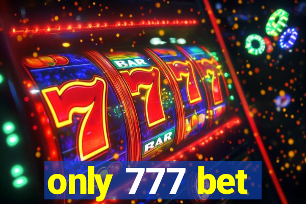 only 777 bet