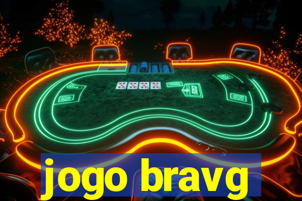 jogo bravg