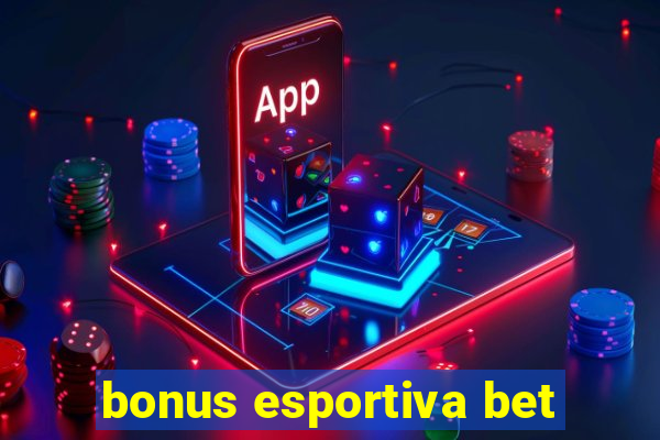 bonus esportiva bet