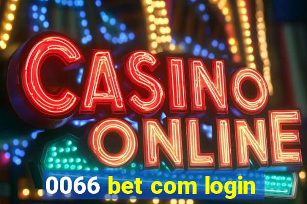 0066 bet com login