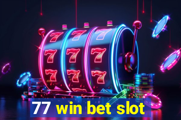 77 win bet slot