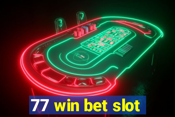 77 win bet slot