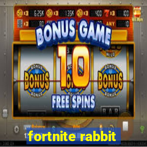 fortnite rabbit