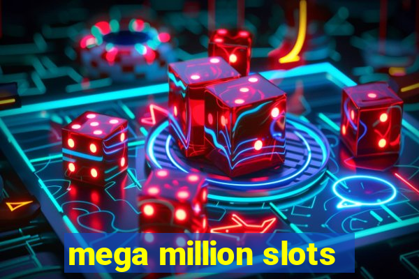 mega million slots