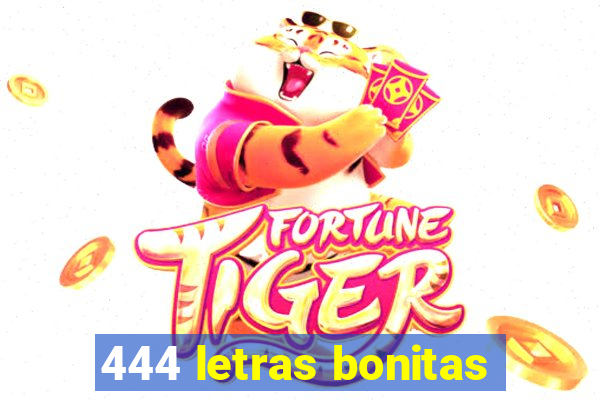 444 letras bonitas