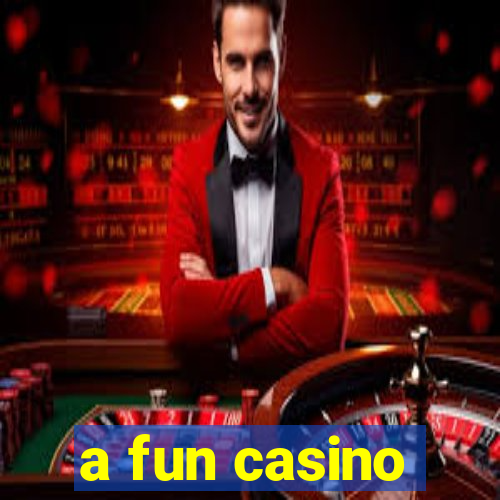 a fun casino