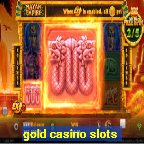 gold casino slots