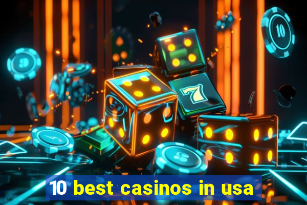 10 best casinos in usa