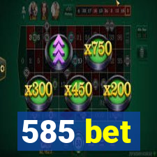 585 bet