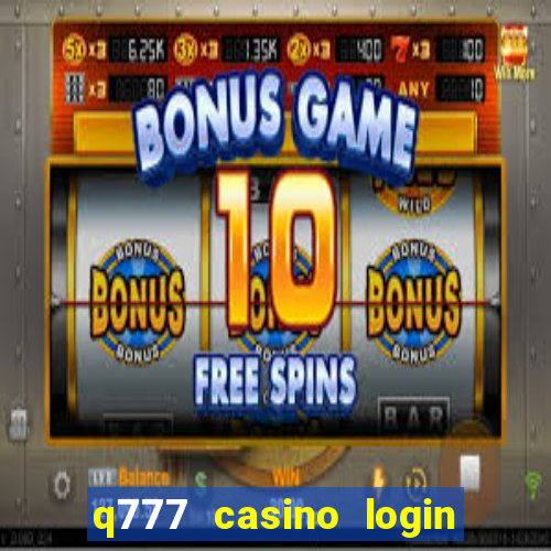 q777 casino login register online philippines