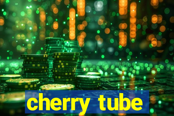 cherry tube