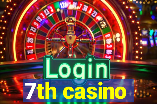 7th casino