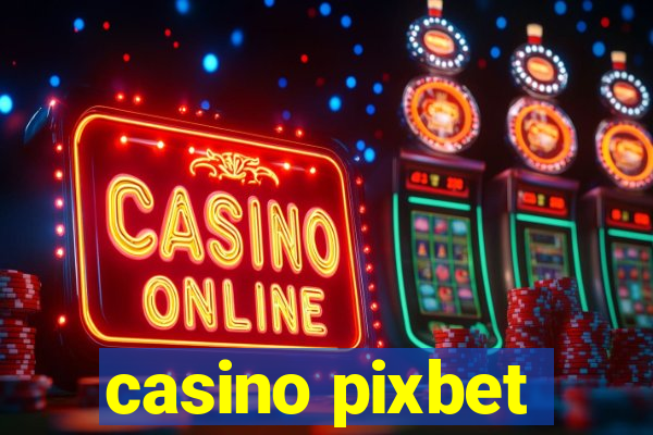 casino pixbet