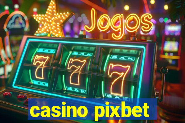 casino pixbet