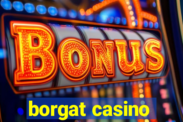 borgat casino