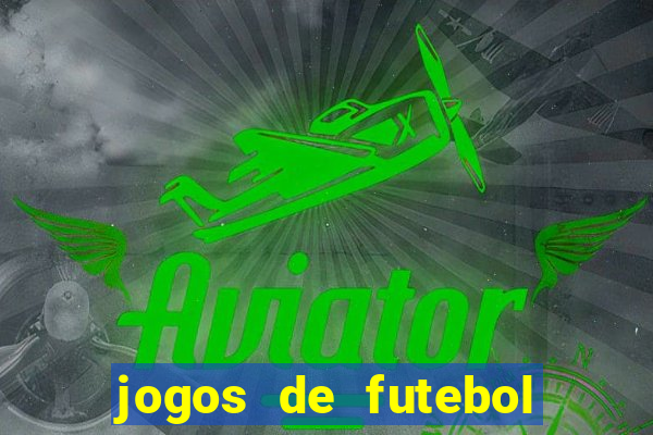 jogos de futebol com dinheiro infinito