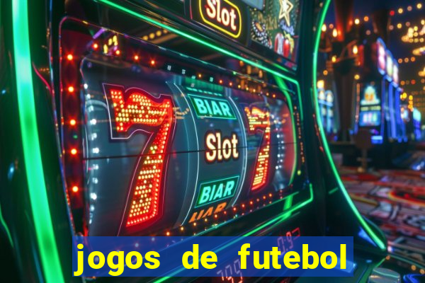 jogos de futebol com dinheiro infinito