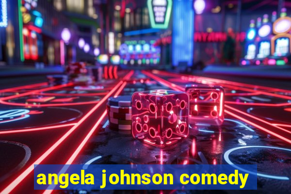 angela johnson comedy