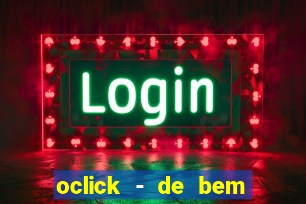 oclick - de bem com a vida resultado do jogo do bicho