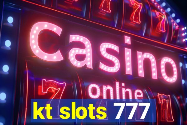 kt slots 777