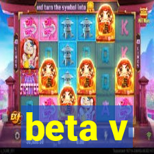 beta v