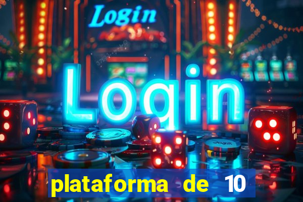 plataforma de 10 reais jogo