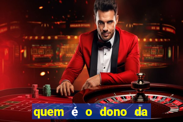 quem é o dono da bet nacional