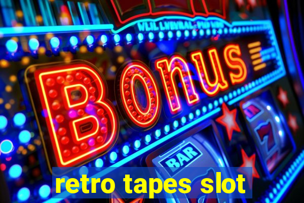 retro tapes slot