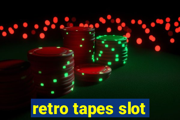 retro tapes slot