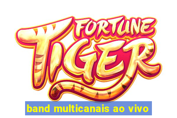 band multicanais ao vivo