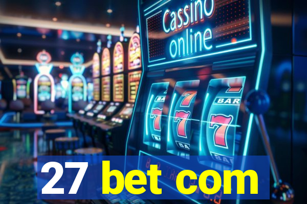 27 bet com