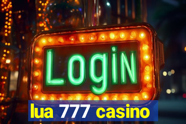 lua 777 casino