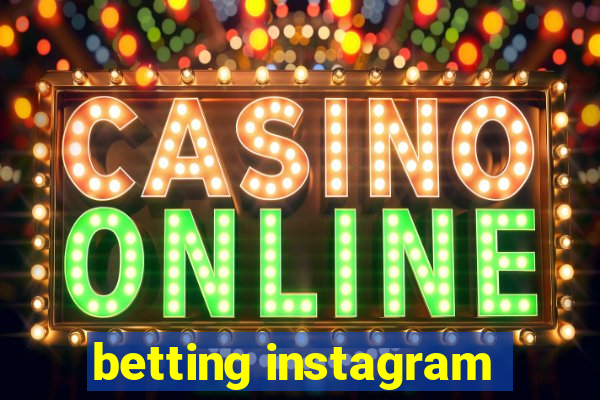 betting instagram