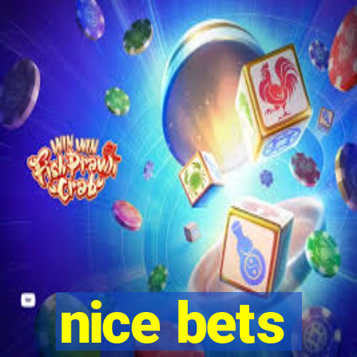 nice bets